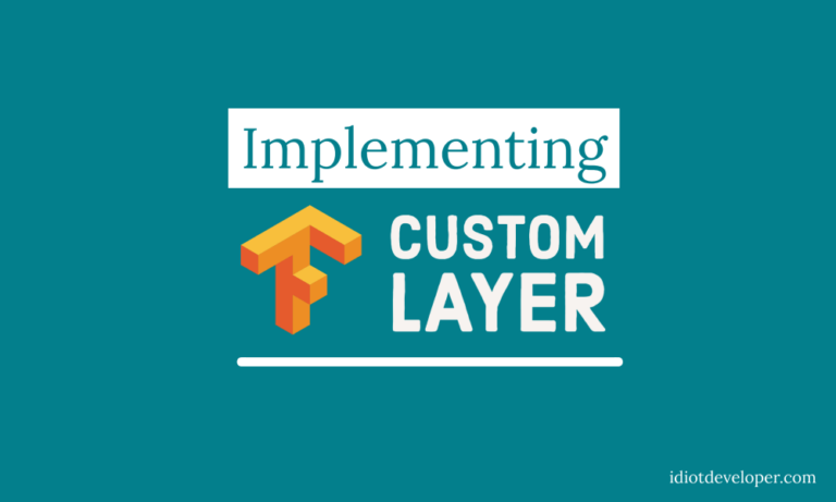 Custom Layer in TensorFlow using Keras API