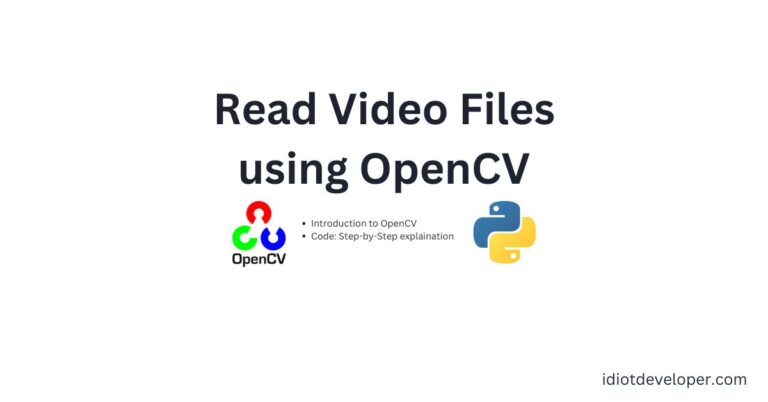 Read Video Files Using OpenCV Python