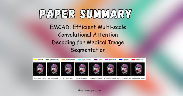 [Paper Summary] EMCAD: Efficient Multi-scale Convolutional Attention Decoding for Medical Image Segmentation