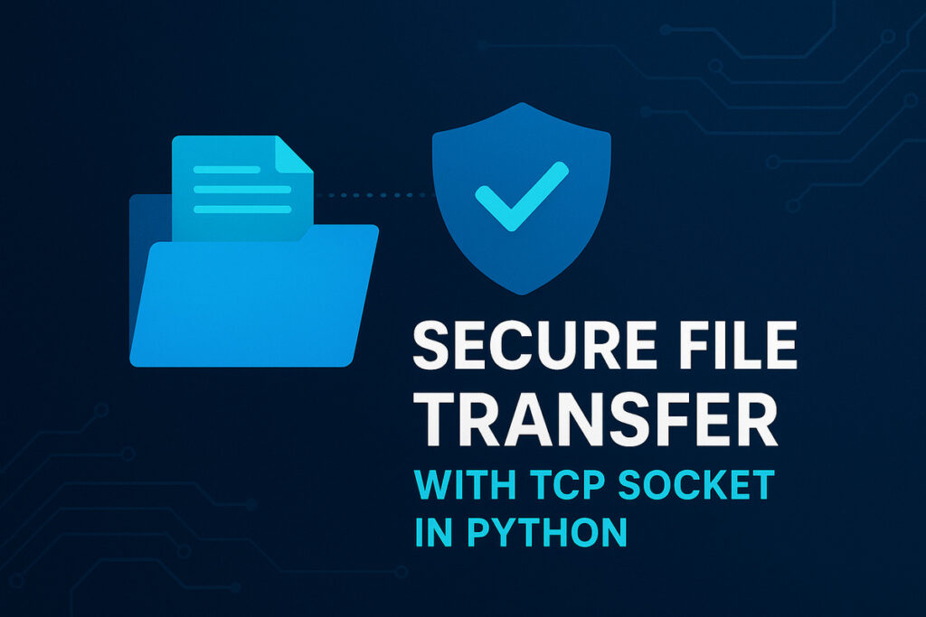 Secure File Transfer with TCP Socket in Python